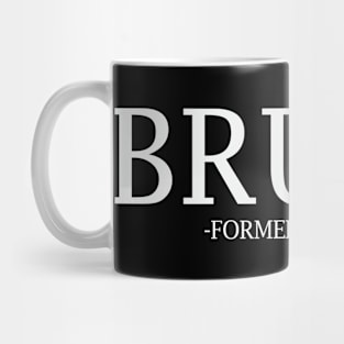 Bruh - formerly known as Mom Mug